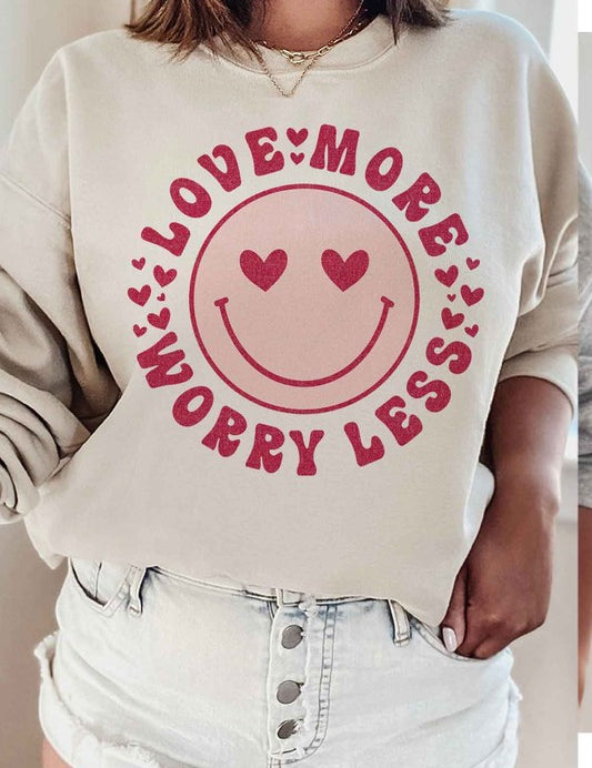 LOVE MORE WORRY LESS PLUS SIZE SWEATSHIRT