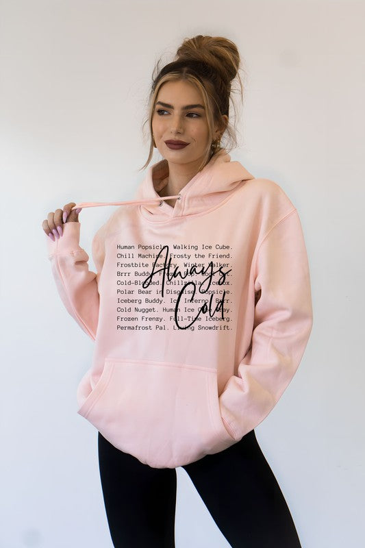 Always Cold Words Graphic Hoodie