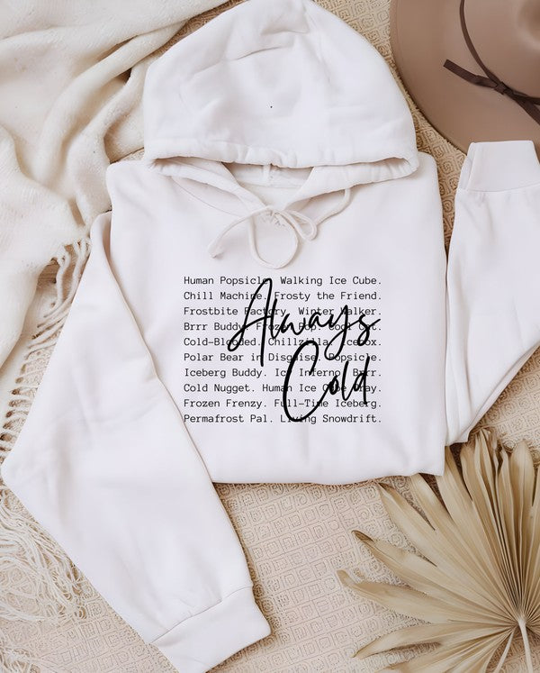 Always Cold Words Graphic Hoodie