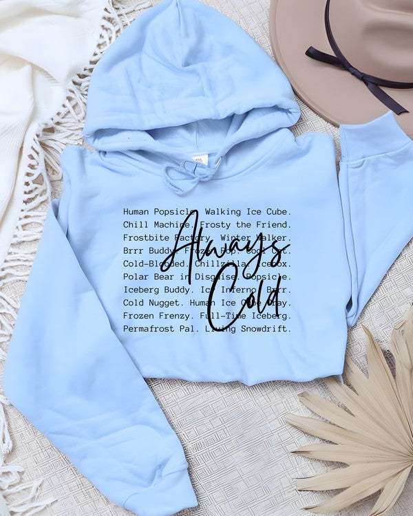 Always Cold Words Graphic Hoodie