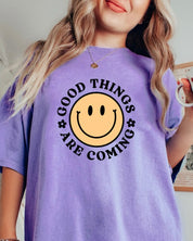 Good tgings are coming Graphic Shirt