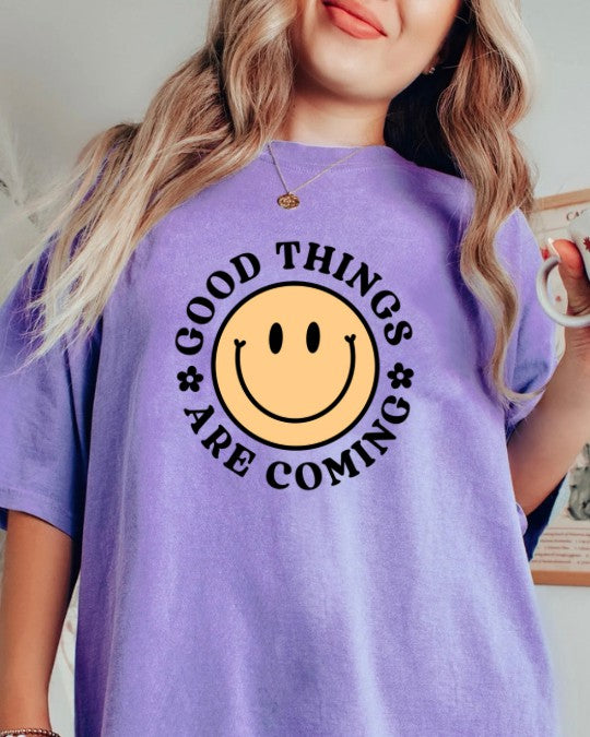 Good tgings are coming Graphic Shirt