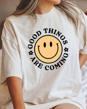 Good tgings are coming Graphic Shirt